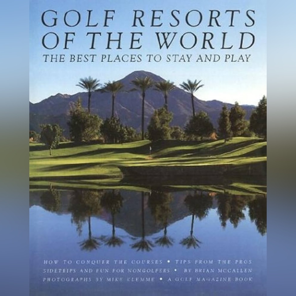 GOLF RESORTS OF THE WORLD coffee table book